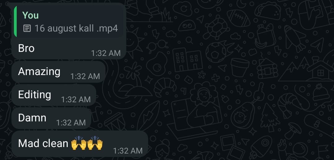 WhatsApp message: Bro Amazing Editing Damn Mad clean